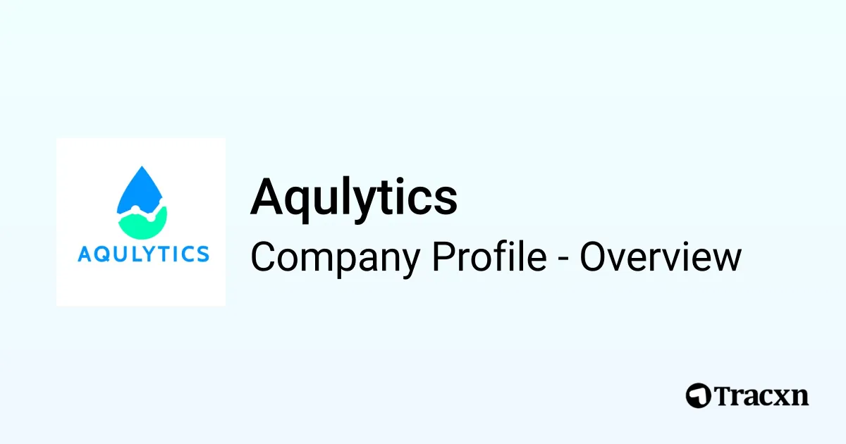 Aqulytics - 2025 Company Profile, Team, Funding & Competitors - Tracxn