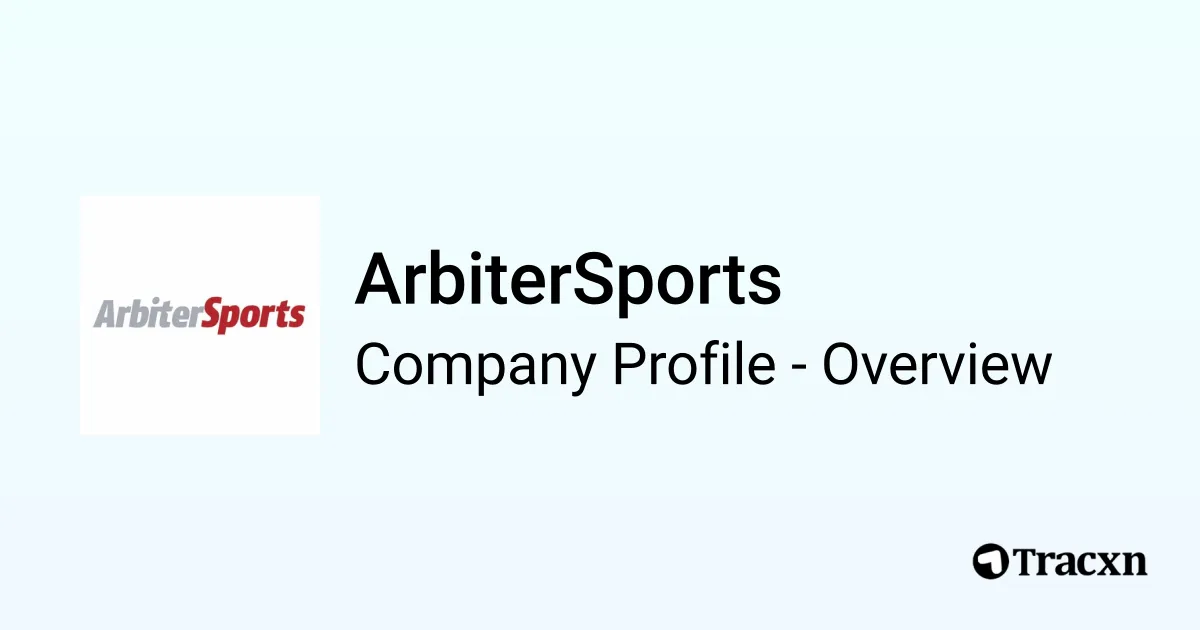ArbiterSports - 2026 Company Profile, Funding & Competitors - Tracxn