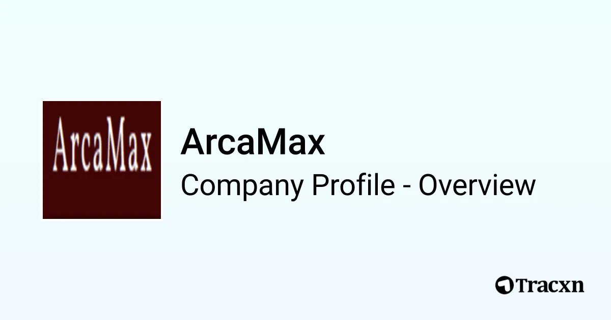 ArcaMax - 2025 Company Profile & Competitors - Tracxn