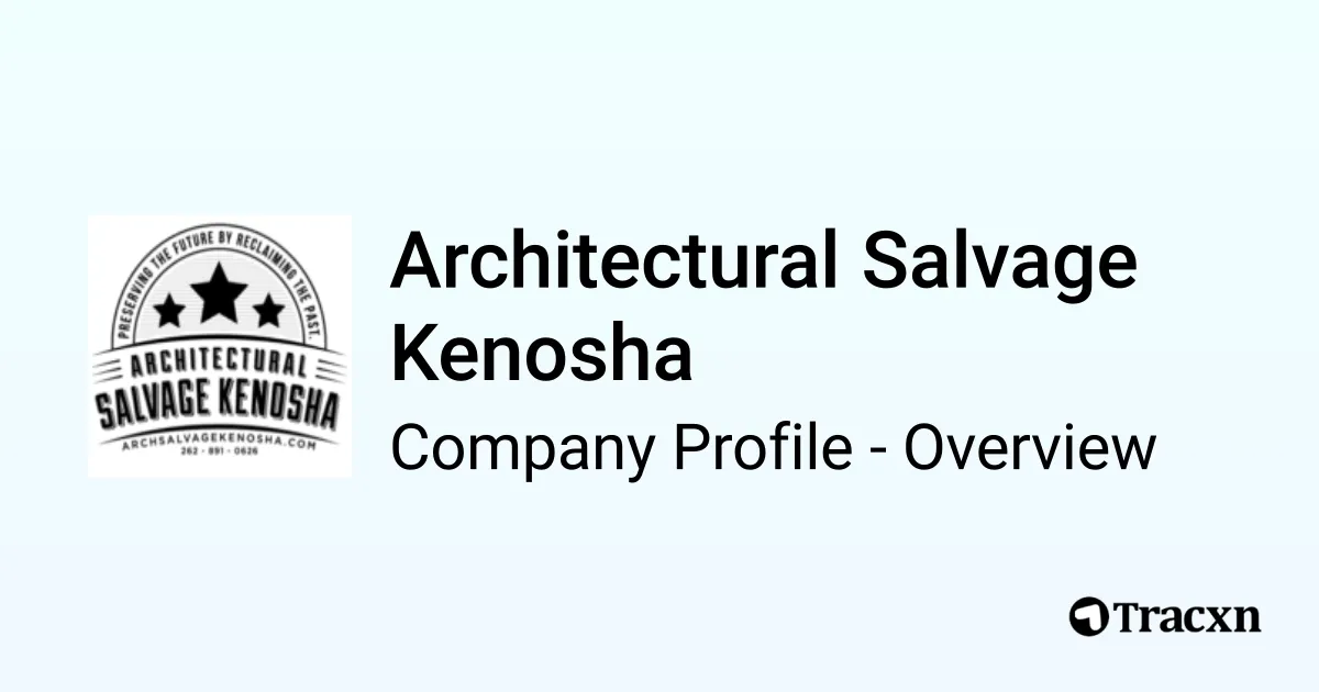Architectural Salvage Kenosha Company Profile Tracxn