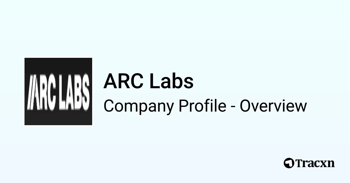 ARC Labs - 2026 Company Profile & Competitors - Tracxn