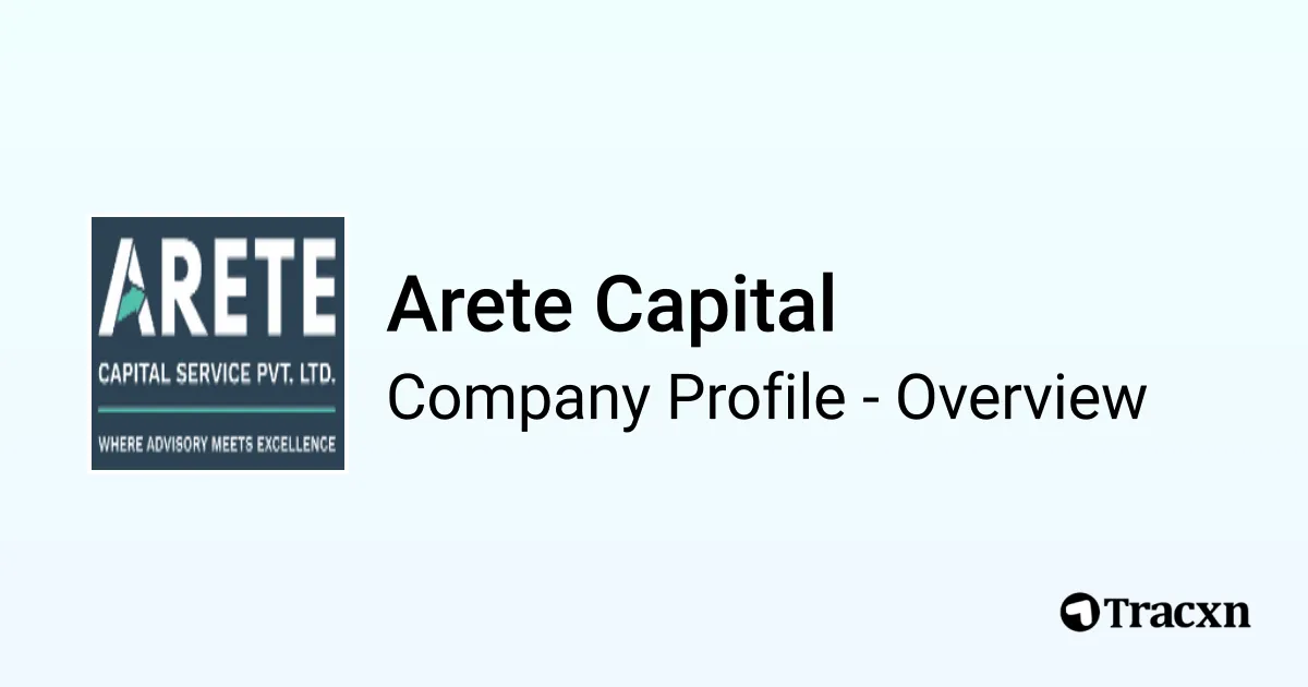 Arete Capital - 2026 Company Profile, Competitors & Financials - Tracxn
