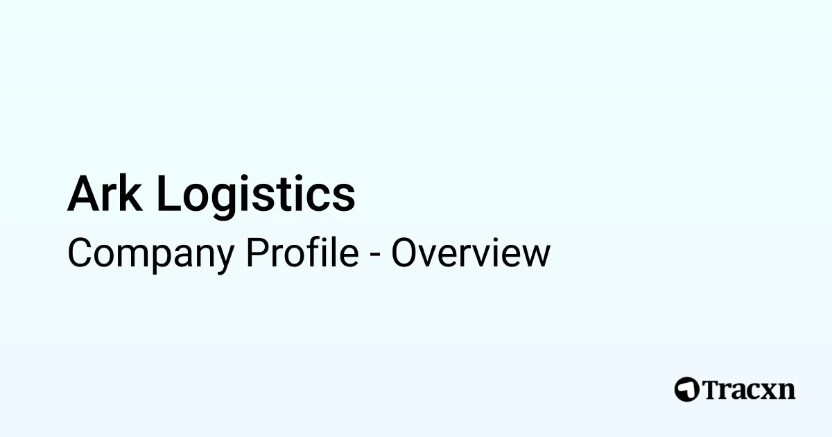 Ark Logistics - 2026 Company Profile & Competitors - Tracxn