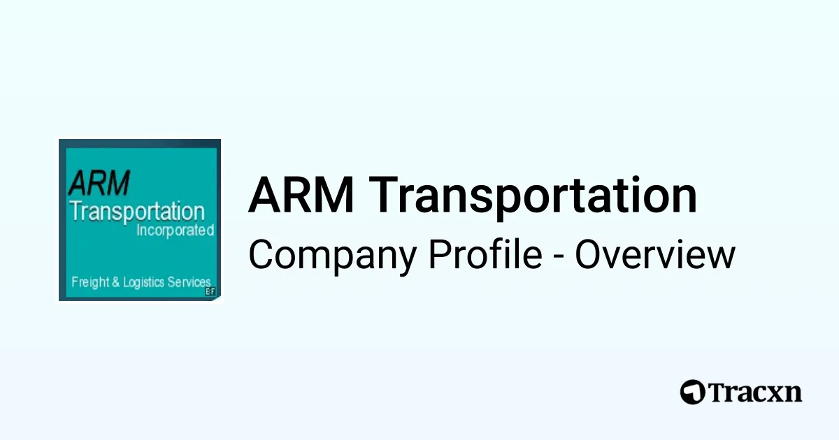 ARM Transportation - 2026 Company Profile & Competitors - Tracxn