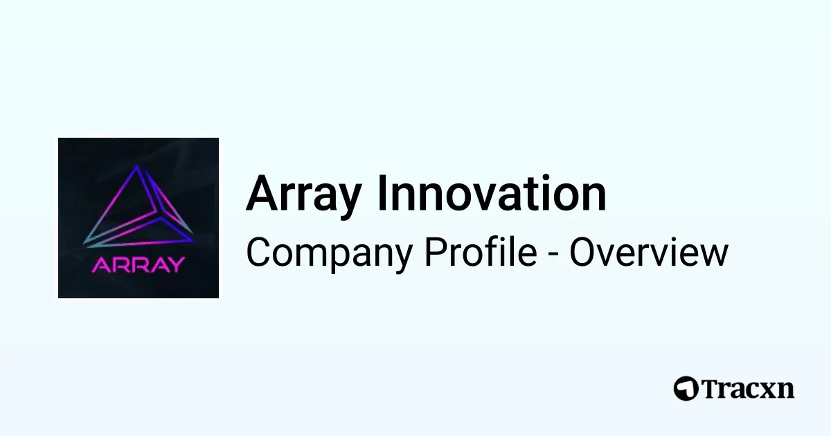 Array Innovation - 2026 Company Profile & Competitors - Tracxn