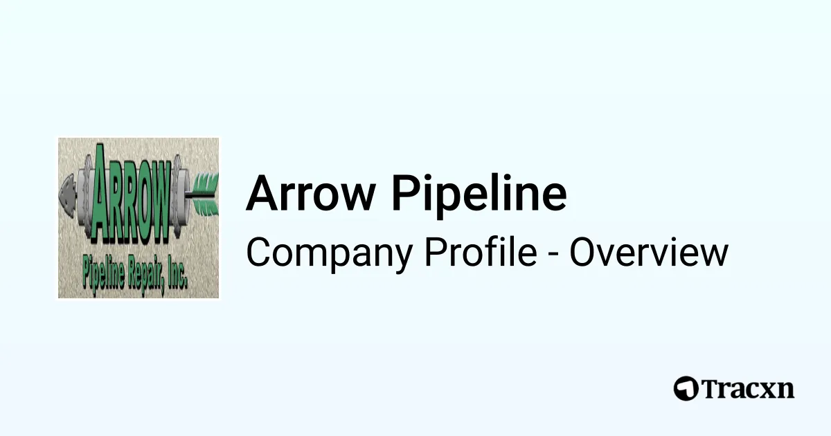 Arrow Pipeline - 2026 Company Profile & Competitors - Tracxn