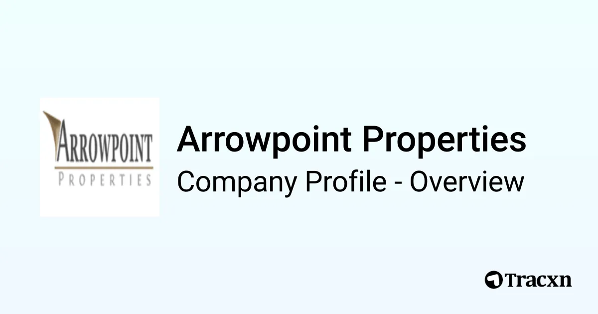 Arrowpoint Properties - 2026 Company Profile, Team, Funding ...