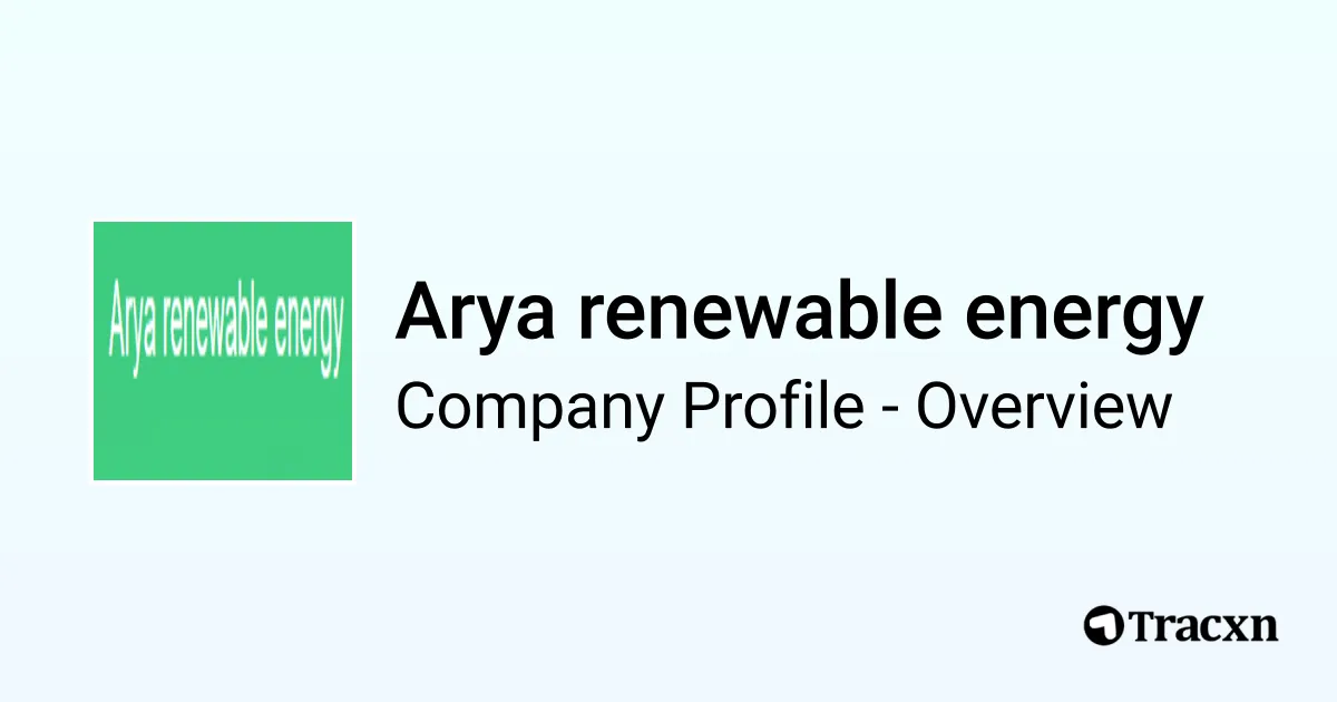 Arya renewable energy - 2026 Company Profile & Competitors - Tracxn