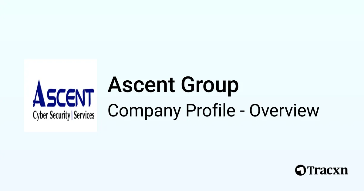 Ascent Group - 2026 Company Profile & Competitors - Tracxn