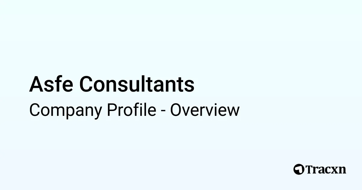 Asfe Consultants - 2025 Company Profile & Financials - Tracxn