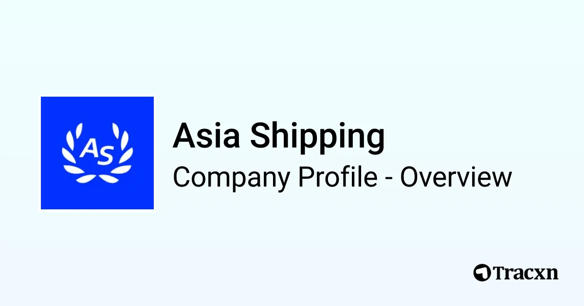 Asia Shipping - 2025 Company Profile - Tracxn
