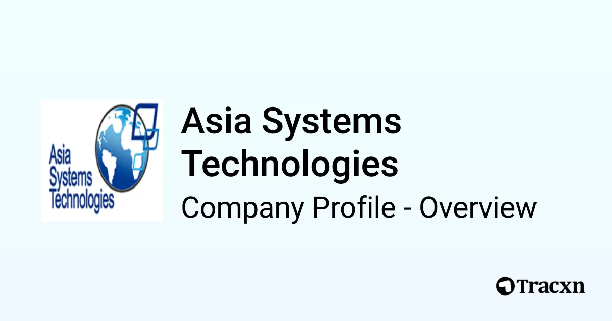 Asia Systems Technologies - 2026 Company Profile & Competitors - Tracxn