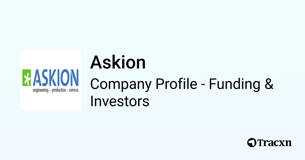 Askion - 2026 Funding Rounds & List of Investors - Tracxn
