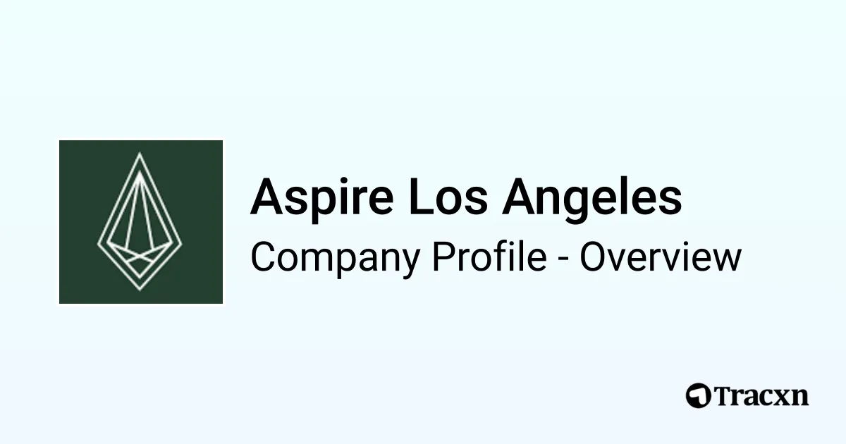 Aspire Los Angeles - 2026 Company Profile & Competitors - Tracxn