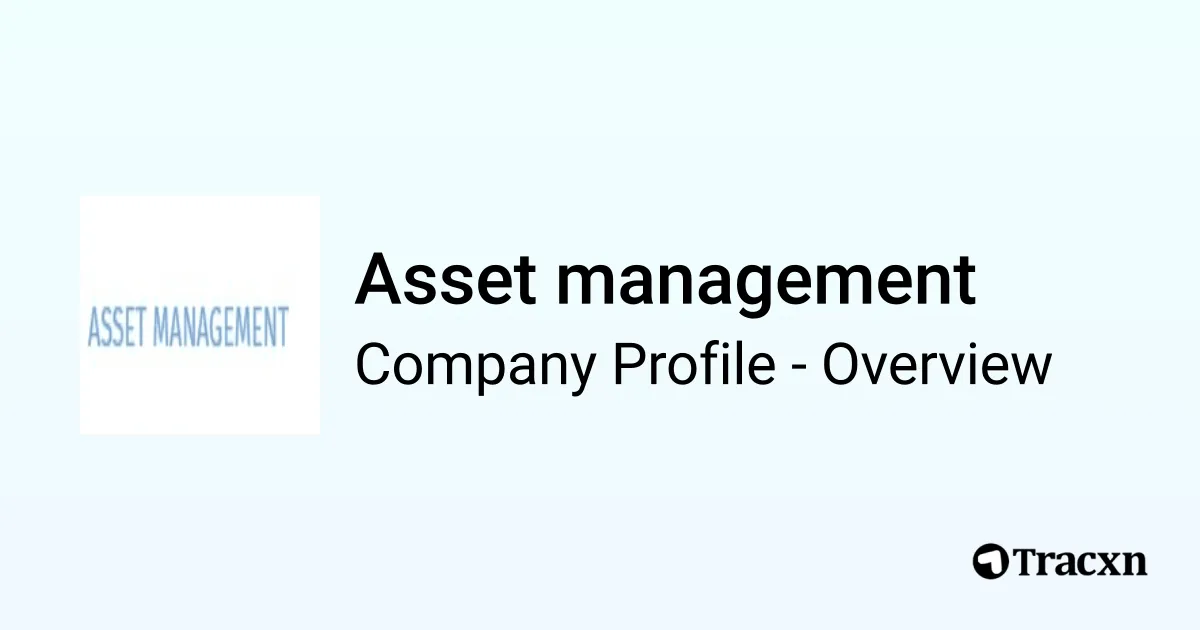 Asset management Company Profile Tracxn