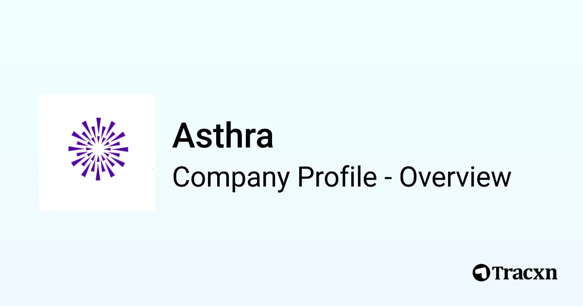 Asthra - 2026 Company Profile, Team & Competitors - Tracxn