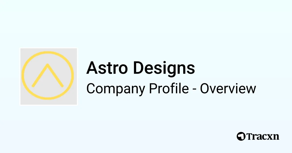 Astro Designs - 2026 Company Profile & Competitors - Tracxn