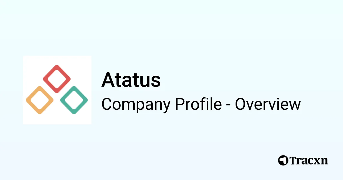 Atatus - 2026 Company Profile, Team & Competitors - Tracxn