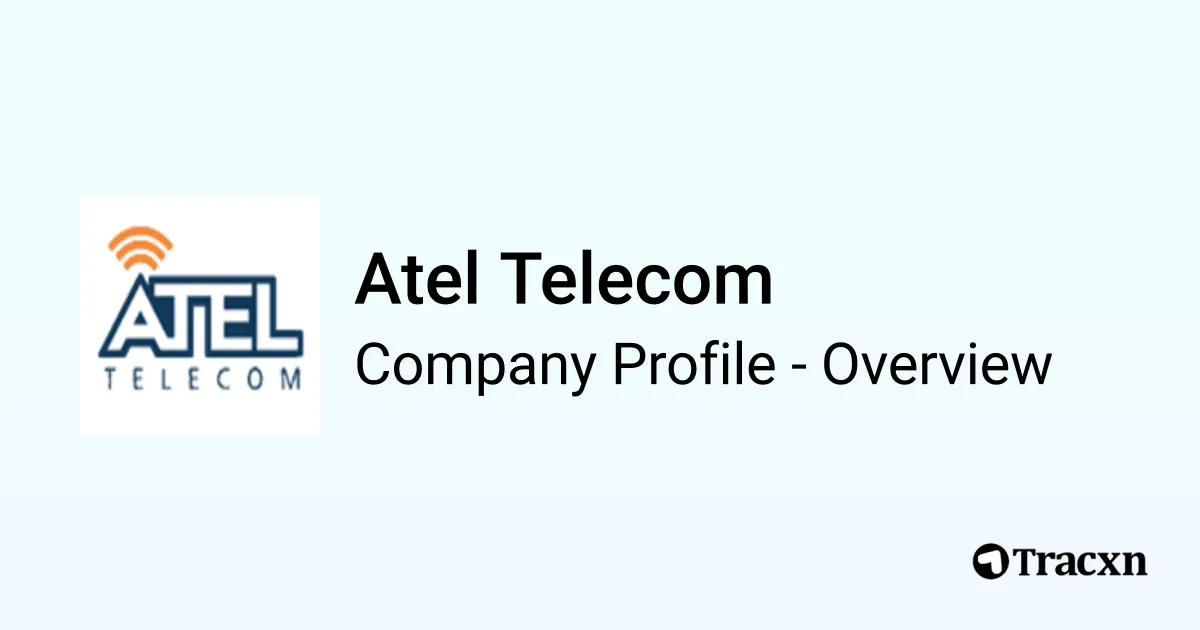 Atel Telecom - 2026 Company Profile & Competitors - Tracxn
