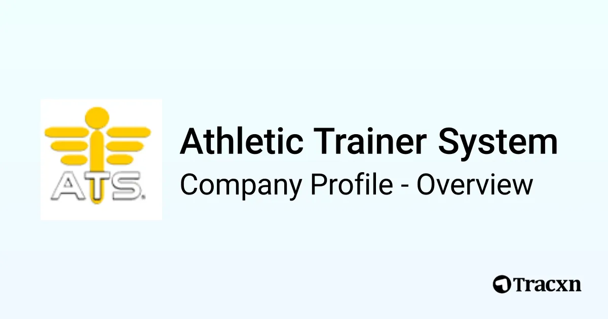 Athletic Trainer System - 2026 Company Profile & Competitors - Tracxn