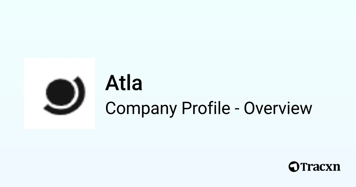 Atla - 2026 Company Profile, Team, Funding, Competitors & Financials ...