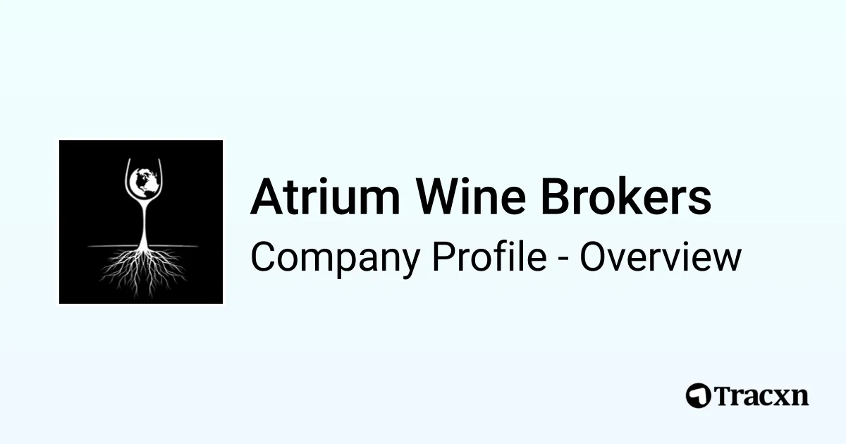 Atrium Wine Brokers Company Profile Tracxn