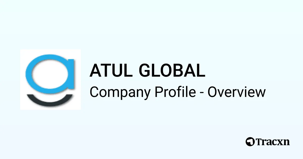 ATUL GLOBAL - 2025 Company Profile & Competitors - Tracxn