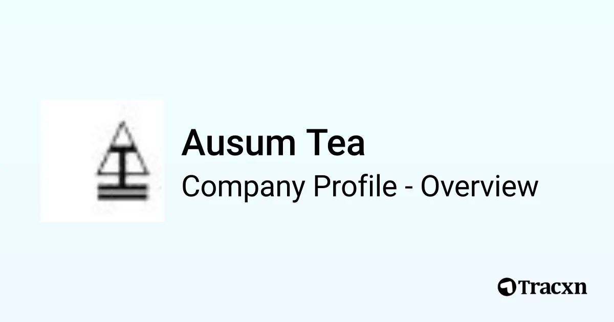 Ausum Tea - 2025 Company Profile, Team, Competitors & Financials - Tracxn