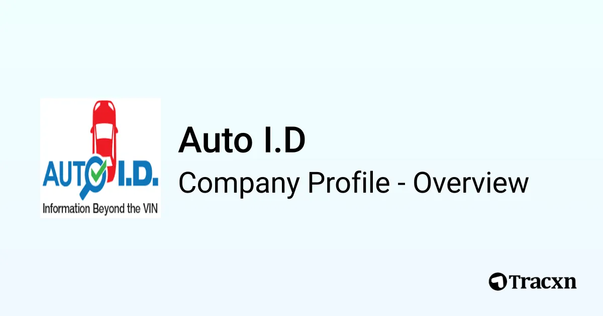 Auto I.D - 2025 Company Profile, Team, Funding & Competitors - Tracxn