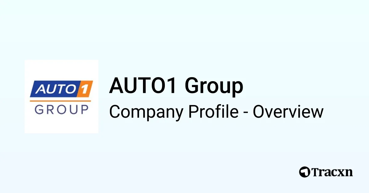 AUTO1 Group - 2026 Company Profile, Team, Funding & Competitors - Tracxn