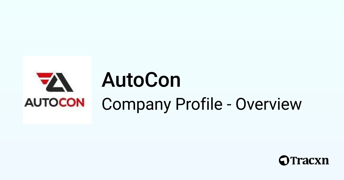 AutoCon - 2025 Company Profile, Team, Competitors & Financials - Tracxn