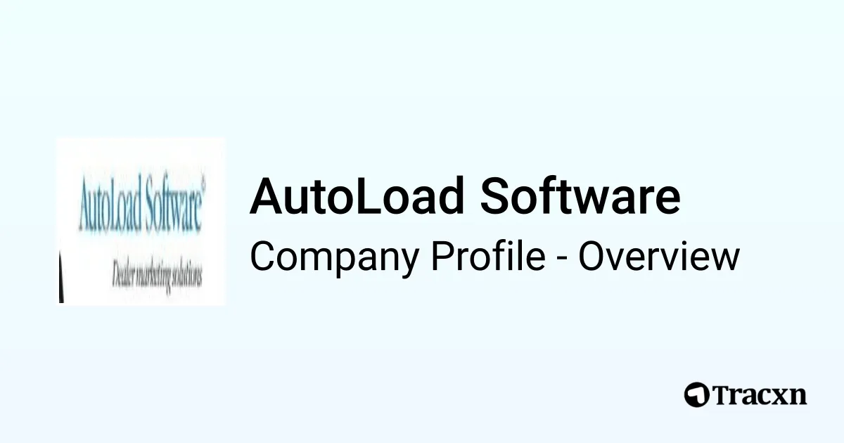 AutoLoad Software - 2026 Company Profile & Competitors - Tracxn