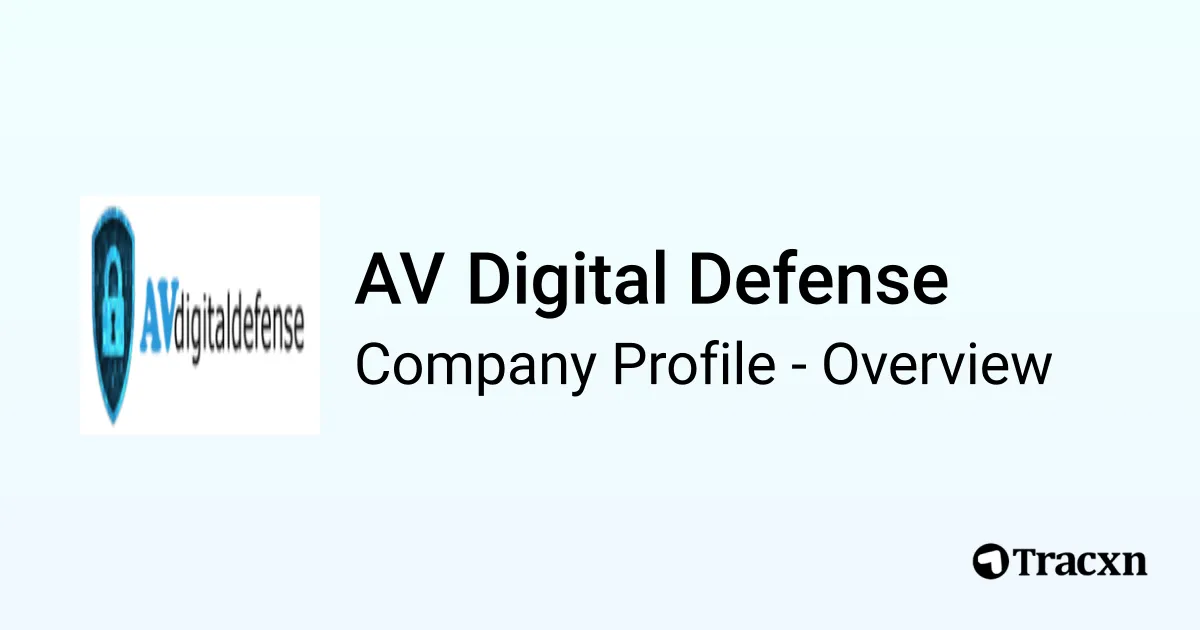 AV Digital Defense - 2026 Company Profile & Competitors - Tracxn