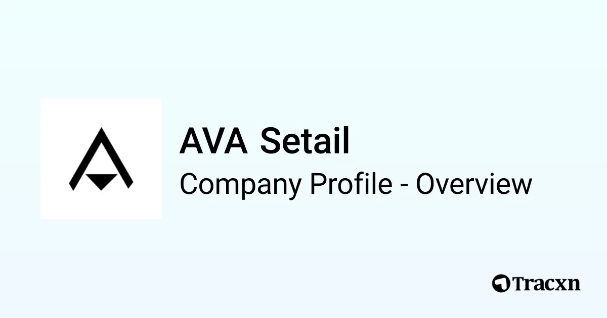 Setail AVA Setail - 2026 Company Profile & Competitors - Tracxn