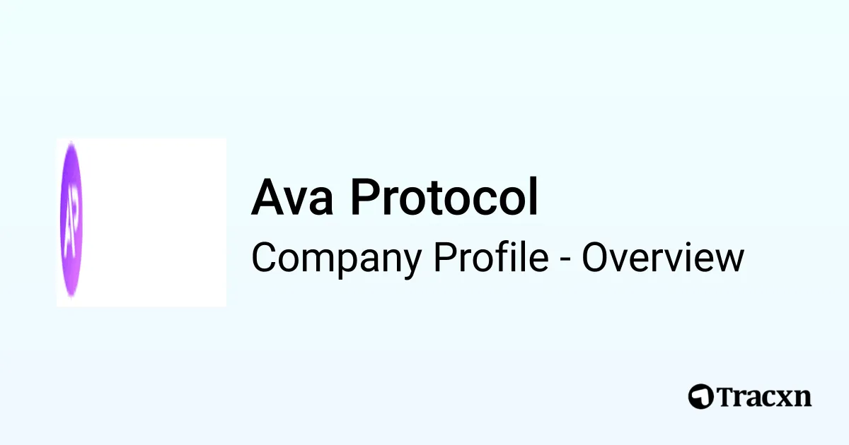 Ava Protocol - 2026 Company Profile, Team, Funding & Competitors - Tracxn