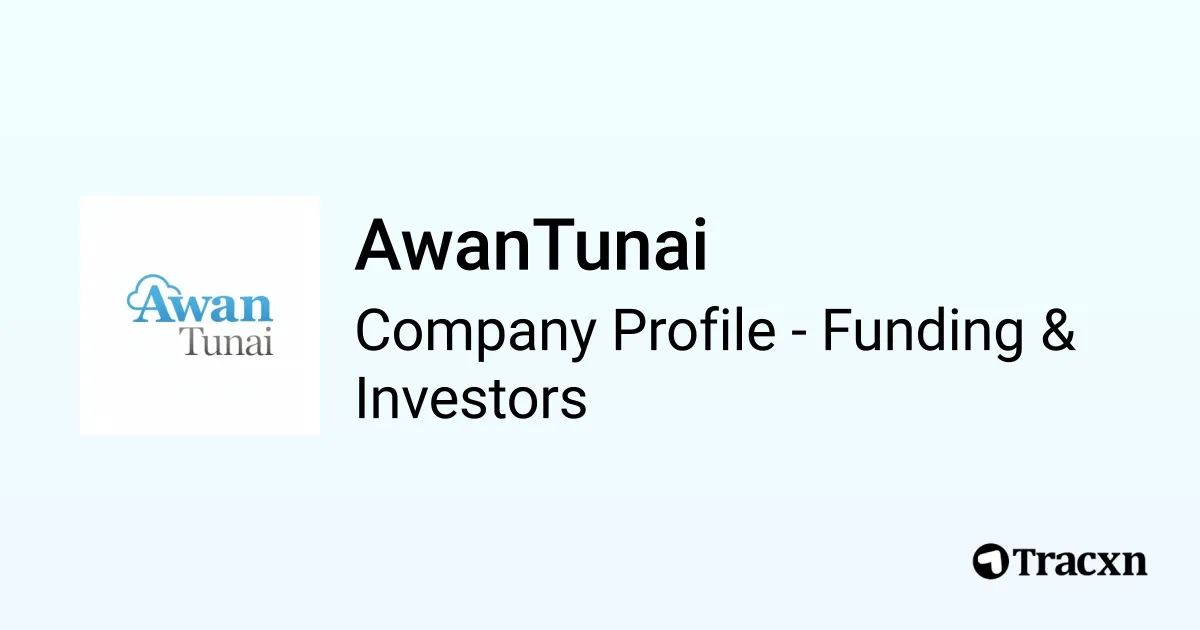 AwanTunai - 2025 Funding Rounds & List of Investors - Tracxn