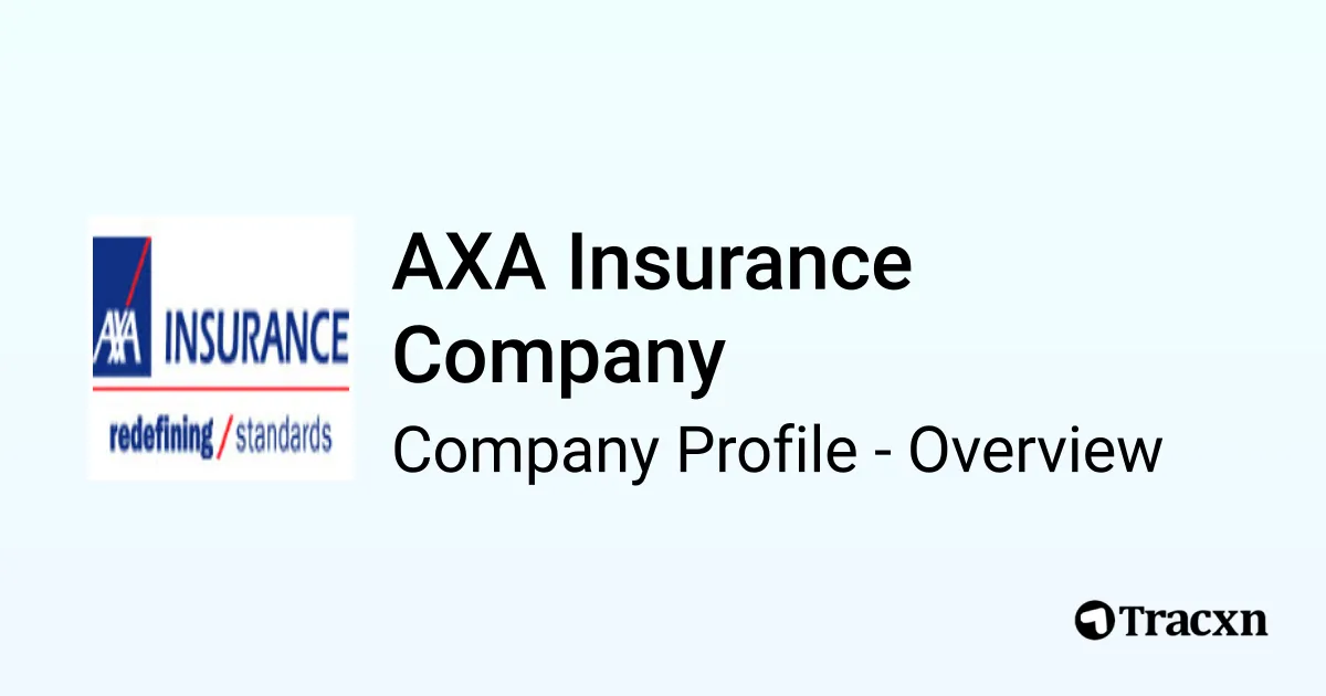 AXA Insurance Company - 2026 Company Profile, Team & Competitors - Tracxn