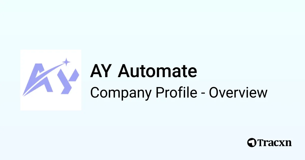 AY Automate - 2026 Company Profile & Competitors - Tracxn