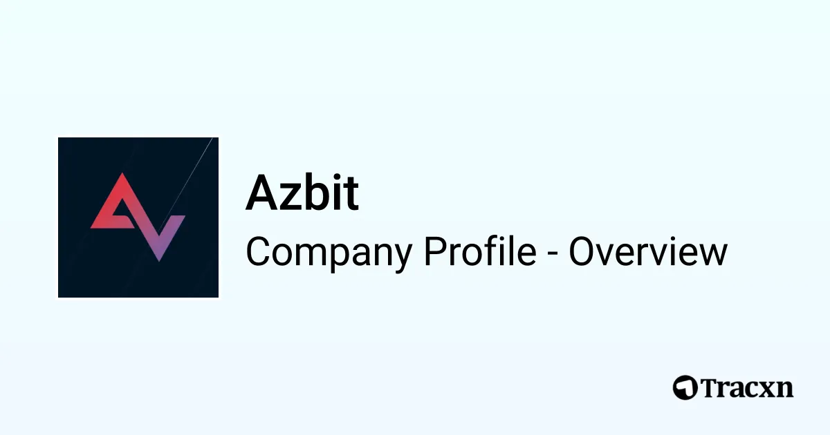 Azbit - 2026 Company Profile, Team, Funding & Competitors - Tracxn