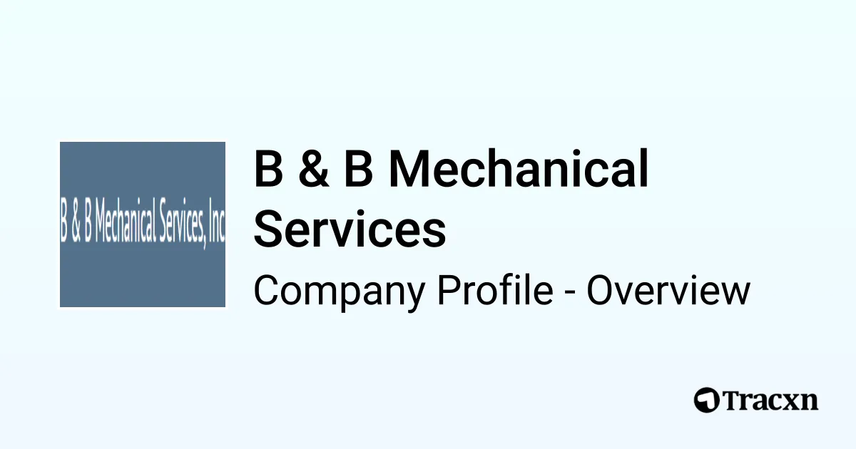 B & B Mechanical Services - 2026 Company Profile & Competitors - Tracxn