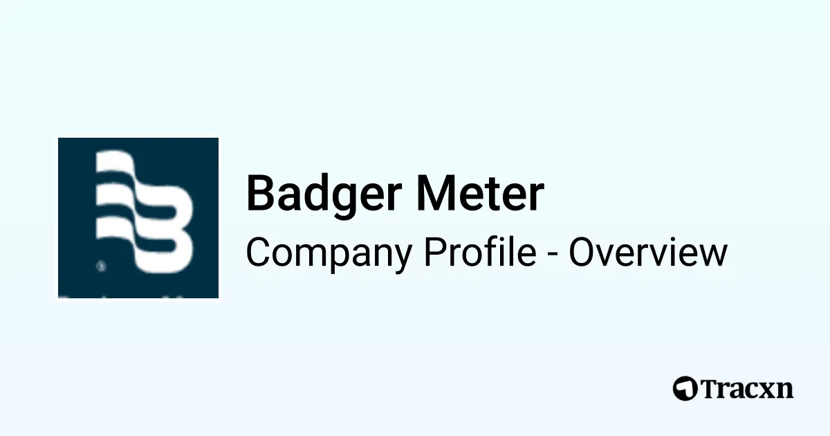 Badger Meter - 2026 Company Profile, Team, Funding, Competitors ...