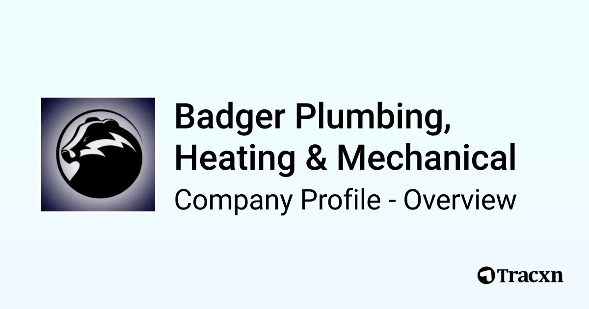Badger Plumbing, Heating & Mechanical Company Profile Tracxn