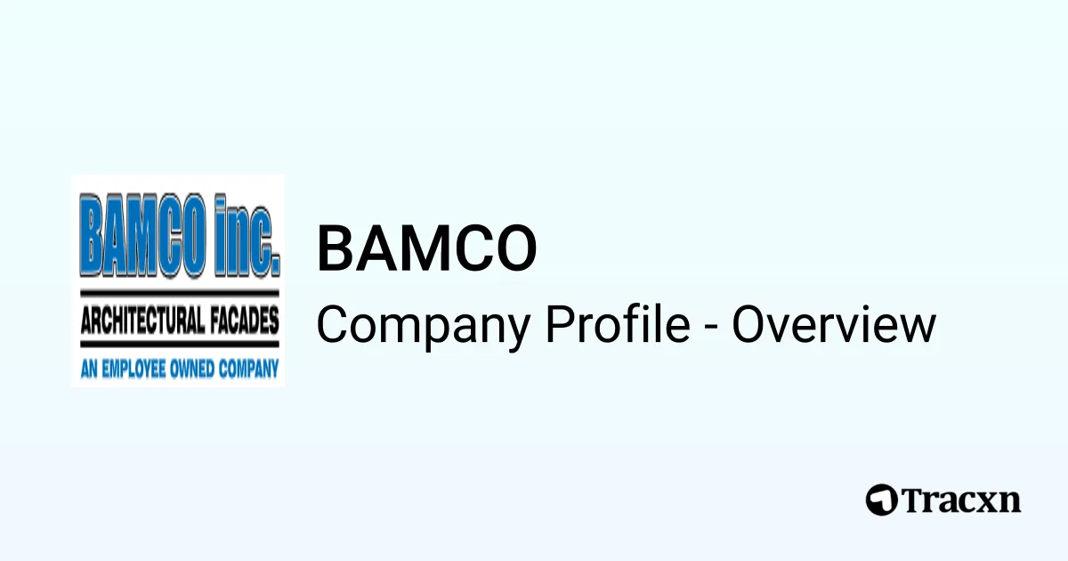 BAMCO - 2025 Company Profile & Competitors - Tracxn
