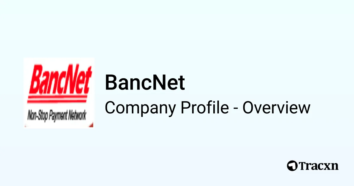 BancNet - 2026 Company Profile & Competitors - Tracxn