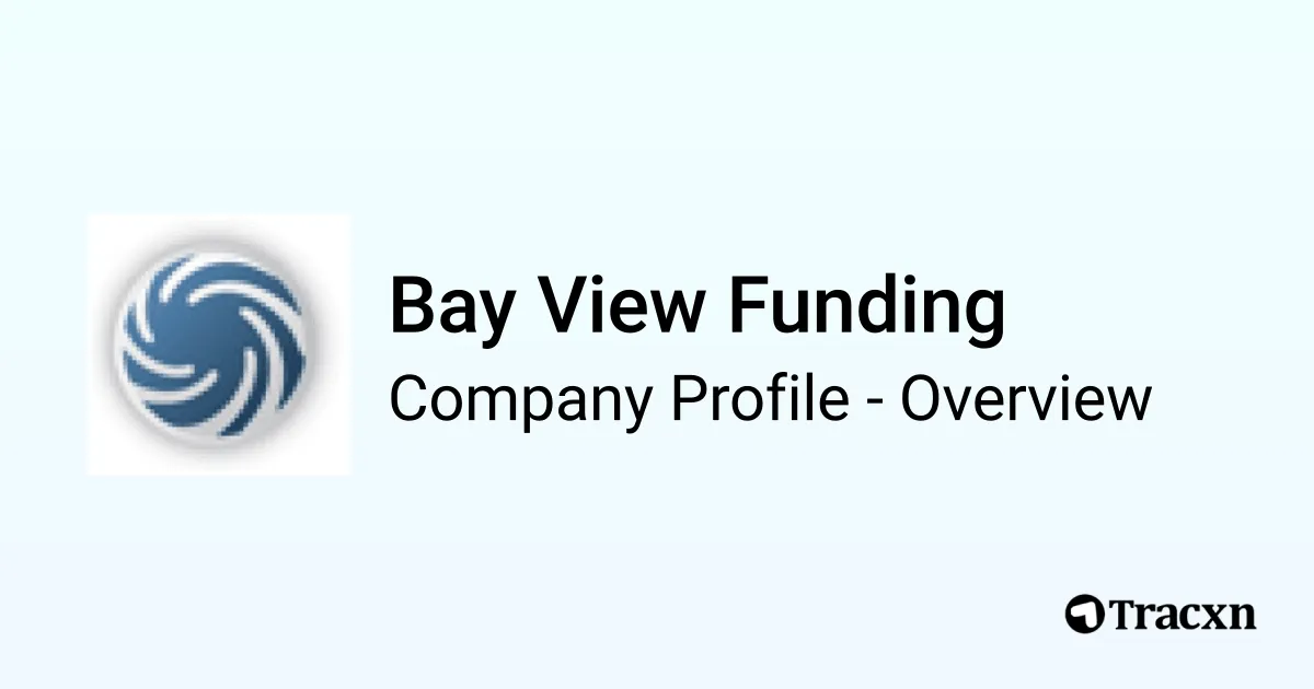 Bay View Funding - 2026 Company Profile & Competitors - Tracxn