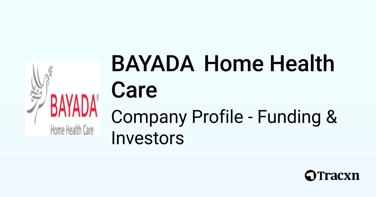 BAYADA Home Health Care - 2025 Funding Rounds & List of Investors - Tracxn