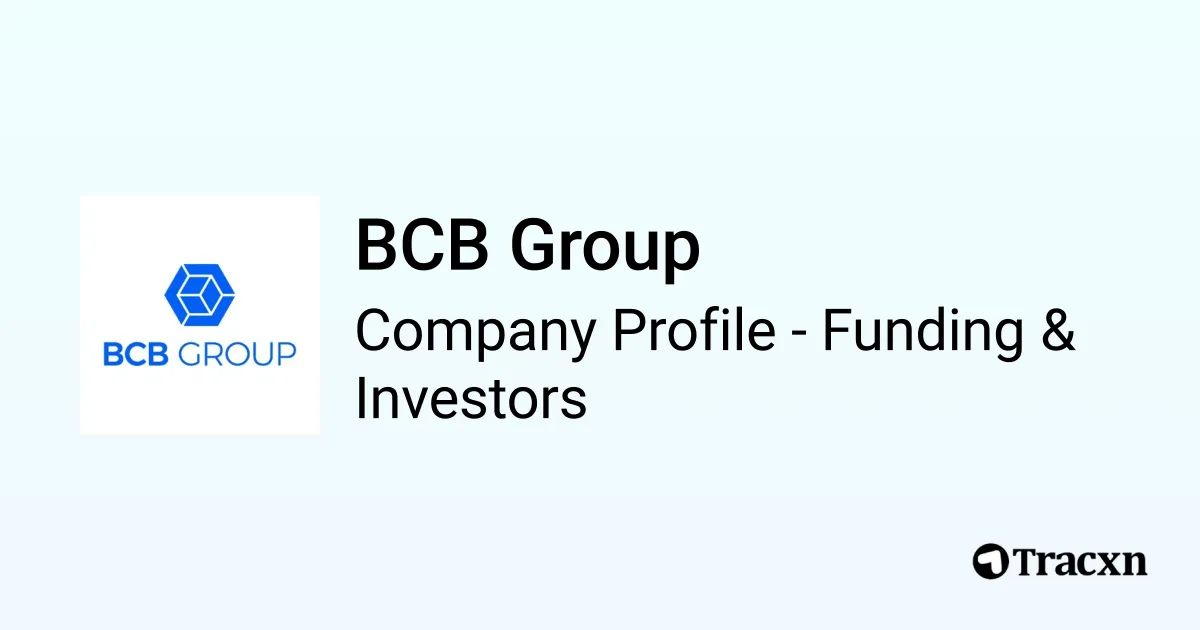 BCB Group - 2026 Funding Rounds & List of Investors - Tracxn