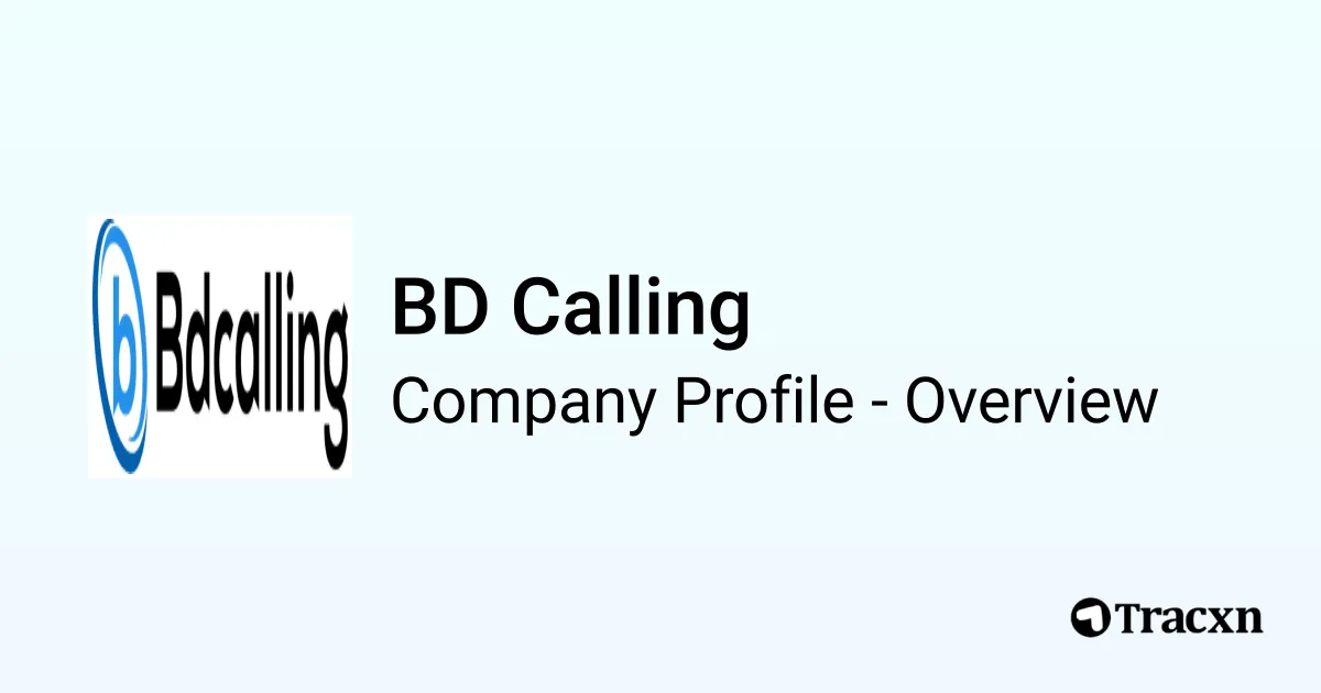 BD Calling - 2026 Company Profile & Competitors - Tracxn