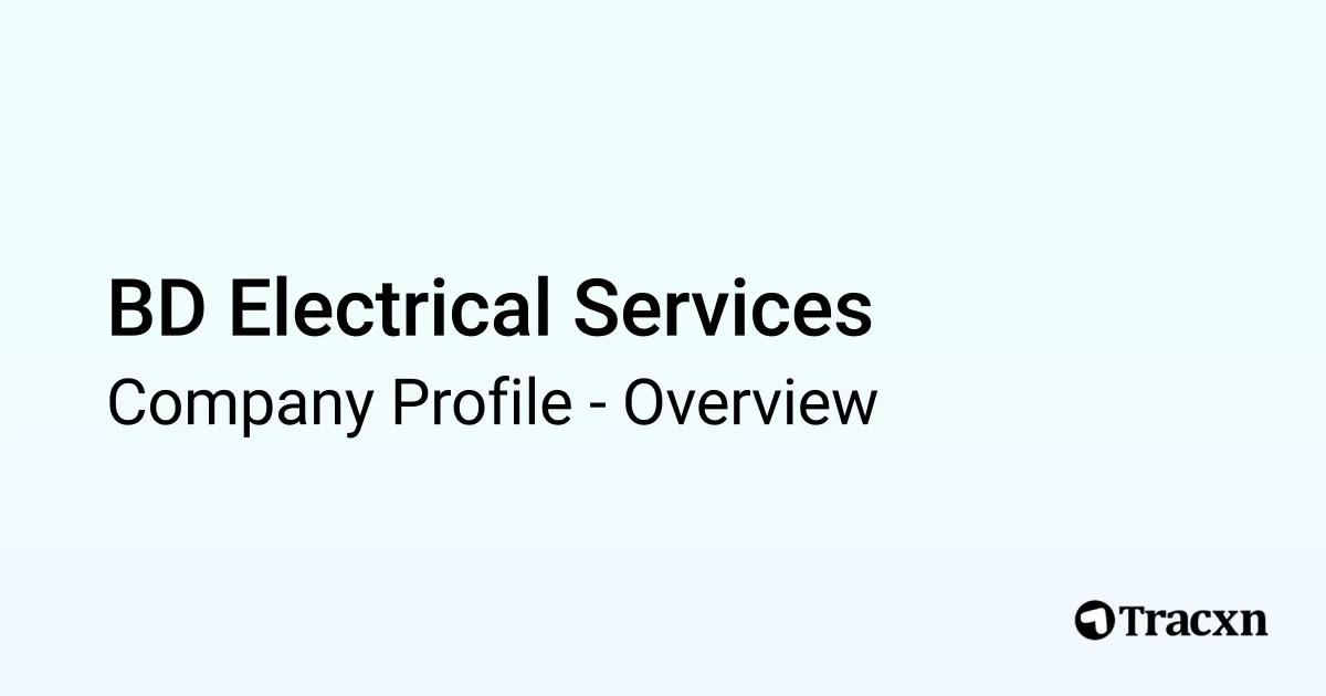 BD Electrical Services - 2025 Company Profile - Tracxn