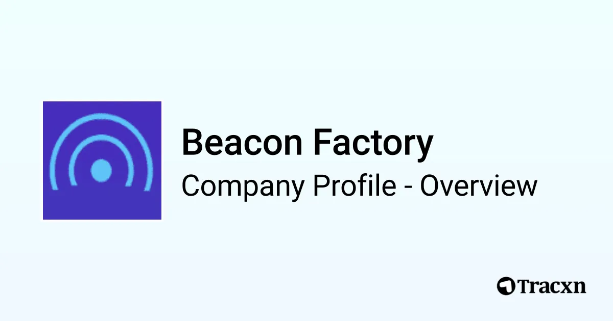 Beacon Factory - 2025 Company Profile, Team & Competitors - Tracxn